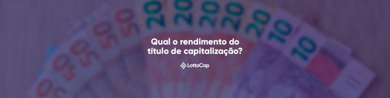 Qual O Rendimento De Um Título De Capitalização? Descubra Aqui!