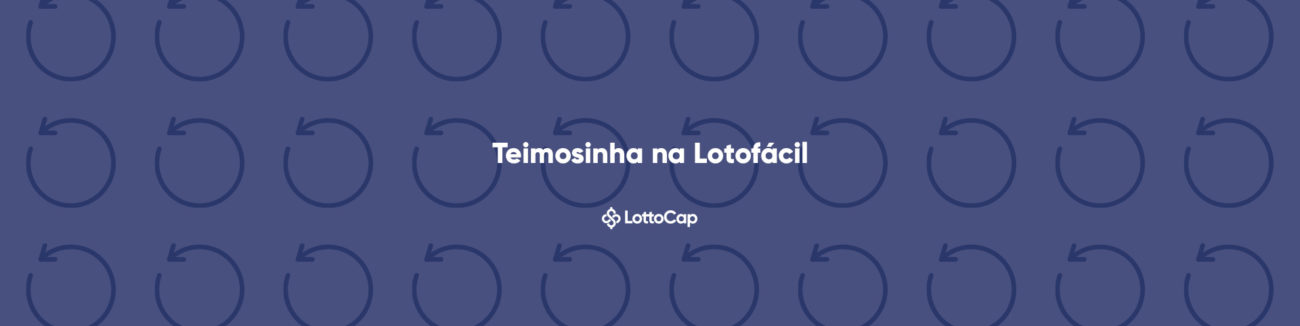 teimosinha-na-lotofacil