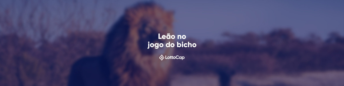 Quer saber tudo sobre o leão no jogo do bicho? Confira aqui!