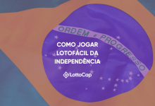 Imagem de capa com a bandeira do Brasil e o título: Como jogar na Lotofácil da independência.