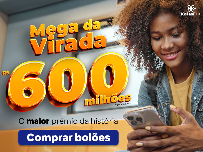 banner da mega da virada falando que é o maior prêmio da história e está em R$600milhões